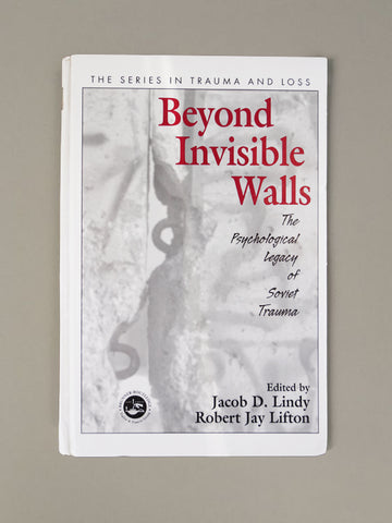 Beyond Invisible Walls: The Psychological Legacy of Soviet Trauma